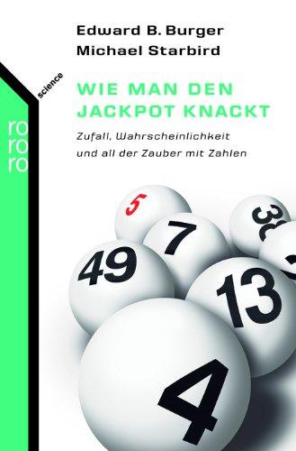 Wie man den Jackpot knackt: Zufall, Wahrscheinlichkeit und all der Zauber mit Zahlen