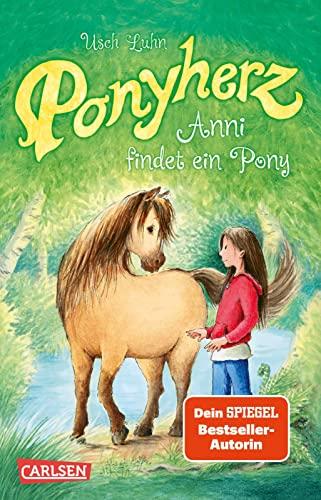 Ponyherz 1: Anni findet ein Pony: Ein Mädchen. Ein Wildpferd. Eine unglaubliche Freundschaft. (1)