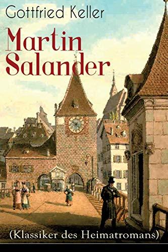 Martin Salander (Klassiker des Heimatromans): Historisch-politischer Roman