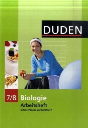 Duden Biologie - Sekundarstufe I - Mecklenburg-Vorpommern und Thüringen: 7./8. Schuljahr - Arbeitsheft - Mecklenburg-Vorpommern