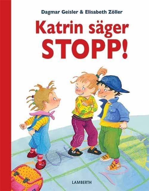 Katrin säger STOPP! (Det är svårt att vara liten)