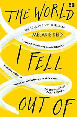 The World I Fell Out Of: The Inspiring Sunday Times Bestseller