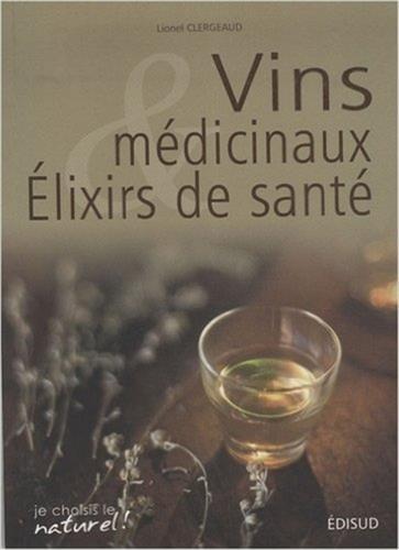 Vins médicinaux & élixirs de santé