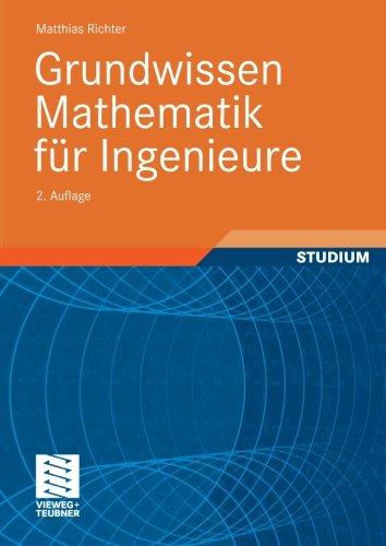 Grundwissen Mathematik für Ingenieure (German Edition): 2. Auflage