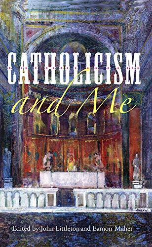 Catholicism and Me