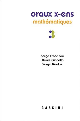 Oraux de l'Ecole polytechnique et des écoles normales supérieures : mathématiques. Vol. 3