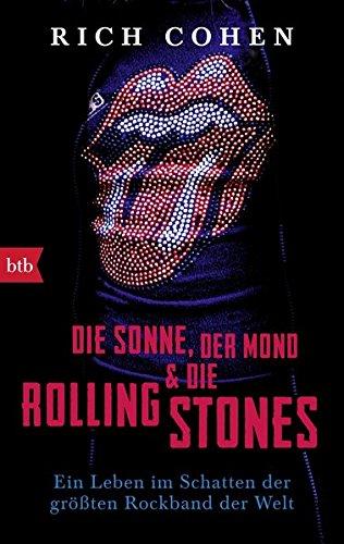 DIE SONNE, DER MOND & DIE ROLLING STONES: Ein Leben im Schatten der größten Rockband der Welt