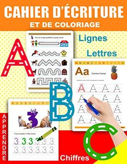 Cahier d'Ecriture et de Coloriage: Apprenons à tracer les formes, les lignes les lettres et les chiffres: cahier d'activité et de dessin pour les enfants à partire de 3 ans