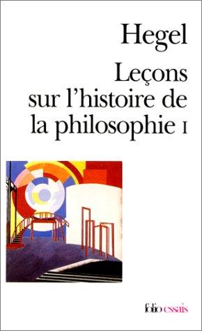 Leçons sur l'histoire de la philosophie : introduction, système et histoire de la philosophie. Vol. 1