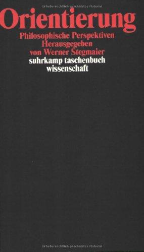 Orientierung: Philosophische Perspektiven (suhrkamp taschenbuch wissenschaft)