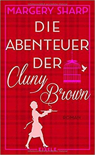 Die Abenteuer der Cluny Brown: Roman