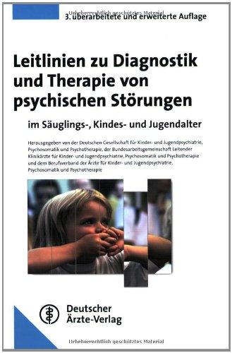 Leitlinien zur Diagnostik und Therapie von psychischen Störungen im Säuglings-, Kindes- und Jugendalter