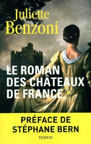 Le roman des châteaux de France. Vol. 1