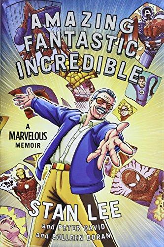 Amazing Fantastic Incredible: A Marvelous Memoir