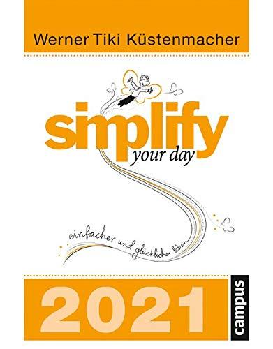 simplify your day 2021: Einfacher und glücklicher leben