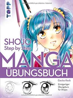 Shojo. Manga Step by Step Übungsbuch: Einzigartiger Übungskurs für Shojos