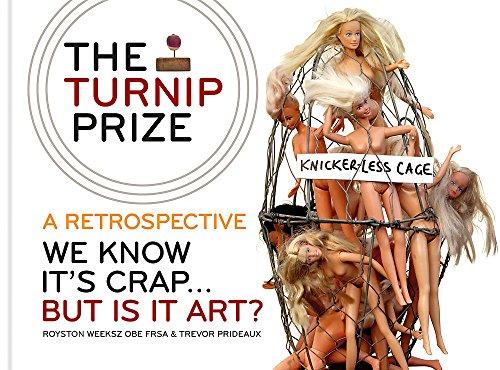 The Turnip Prize: A Retrospective: We know it's crap... but is it art?