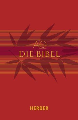 Die Bibel: Die Heilige Schrift des Alten und Neuen Bundes. Vollständige deutsche Ausgabe