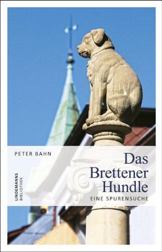 Das Brettener Hundle: Eine Spurensuche