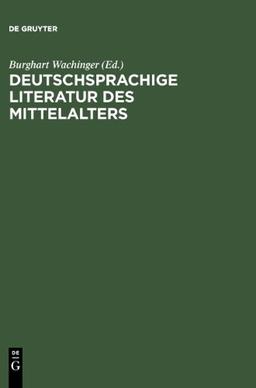 Deutschsprachige Literatur des Mittelalters: Studienauswahl aus dem "Verfasserlexikon" (Band 1-10)