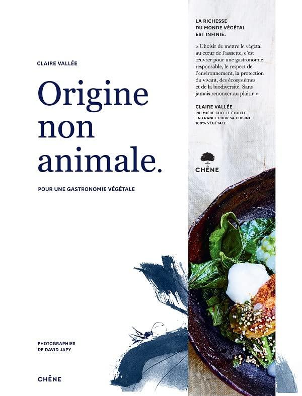 Origine non animale : pour une gastronomie végétale