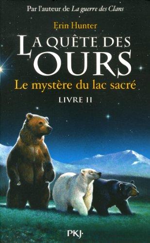 La quête des ours. Vol. 2. Le mystère du lac sacré