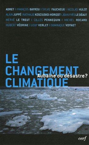 Le changement climatique : aubaine ou désastre ?