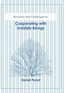 Cooperating with invisible Beings: necessity and challenges