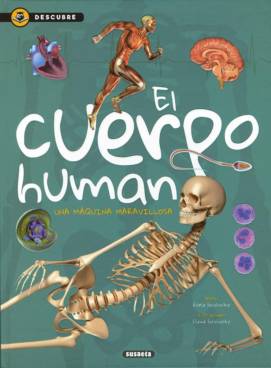 El Cuerpo Humano: Una Maquina Maravillosa (Descubre)