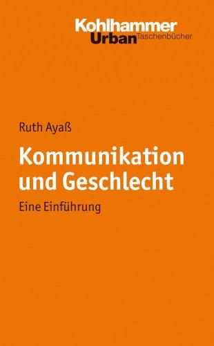 Kommunikation und Geschlecht (Urban-Taschenbuecher)