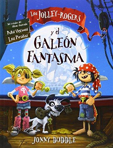 Los Jolley-Rogers y el galeón fantasma (Las aventuras de los Jolley-Rogers, Band 1)