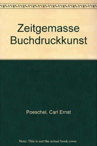 Zeitgemässe Buchdruckkunst: Hans P. Willberg (Nachdruck der Ausgabe Leipzig 1904)