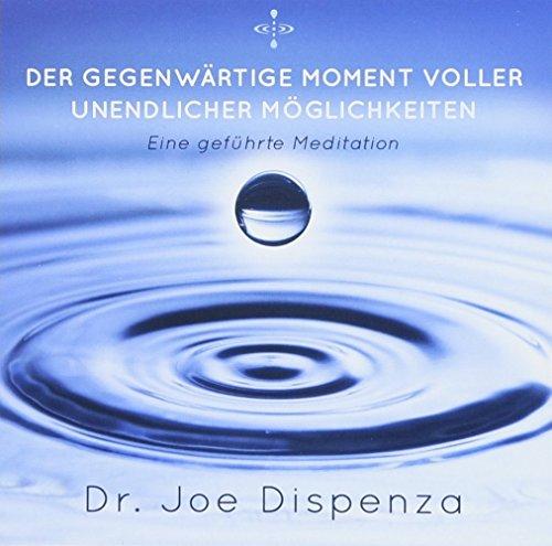 Der gegenwärtige Momente: Voller unendlicher Möglichkeiten