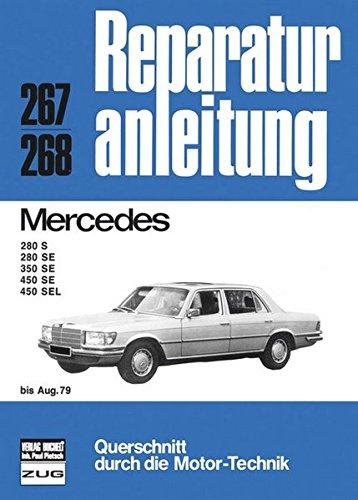 Mercedes 280/350/450  bis 8/79: 280 S / 280 SE / 350 SE / 450 SE / 450 SEL (Reparaturanleitungen)