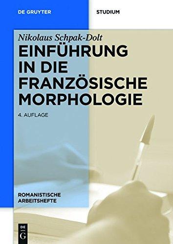 Einführung in die französische Morphologie (Romanistische Arbeitshefte, Band 36)