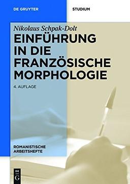 Einführung in die französische Morphologie (Romanistische Arbeitshefte, Band 36)