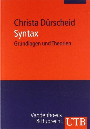 Syntax: Grundlagen und Theorien. Mit einem Beitrag von Martin Businger