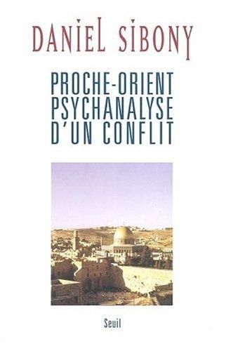 Proche-Orient psychanalyse d'un conflit