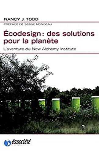 Écodesign : des solutions pour la planète. L'aventure du New Alchemy Institute