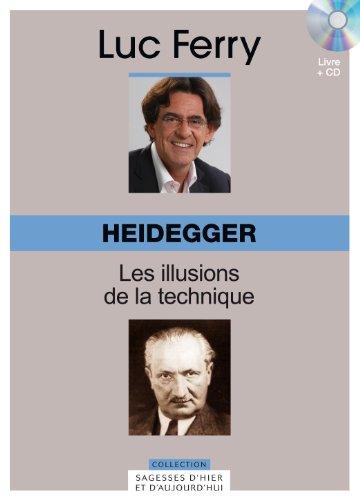 Heidegger : les illusions de la technique