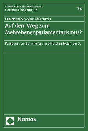 Auf dem Weg zum Mehrebenenparlamentarismus?: Funktion von Parlamenten im politischen System der EU