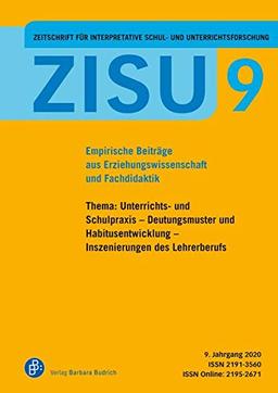 ZISU - Zeitschrift für interpretative Schul- und Unterrichtsforschung: Empirische Beiträge aus Erziehungswissenschaft und Fachdidaktik