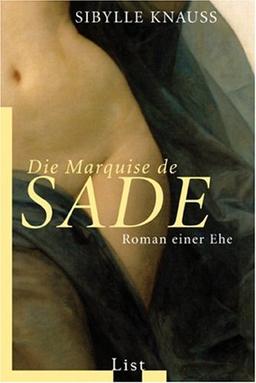 Die Marquise de Sade: Roman einer Ehe