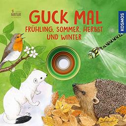 Guck mal. Frühling, Sommer, Herbst und Winter