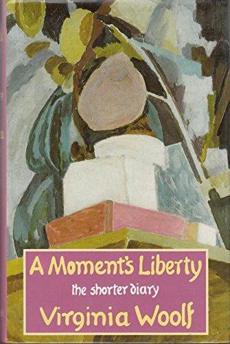 A Moment's Liberty: Shorter Diary of Virginia Woolf