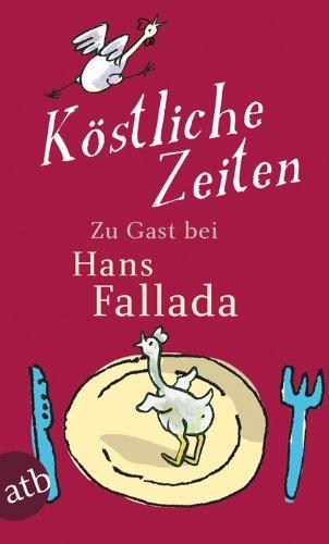 Köstliche Zeiten: Geschichten und Rezepte