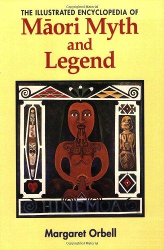 The Illustrated Encyclopedia of Maori Myth and Legend