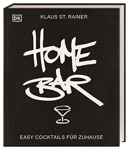 Homebar: Easy Cocktails für Zuhause