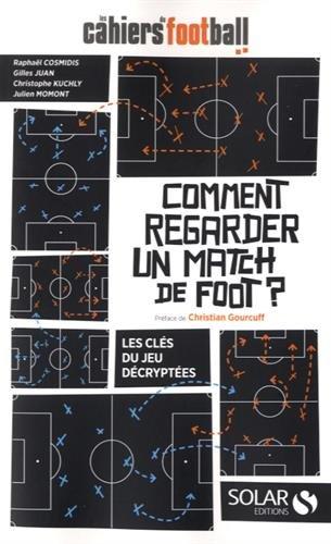 Comment regarder un match de foot ? : les clés du jeu décryptées