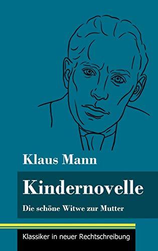 Kindernovelle: Die schöne Witwe zur Mutter (Band 81, Klassiker in neuer Rechtschreibung)